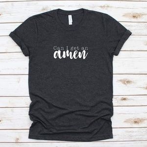Can I get an Amen Handmade tshirt